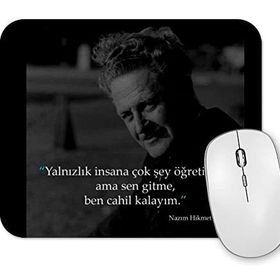 Baskı Dükkanı Nazım Hikmet Söz 011 Mouse Pad