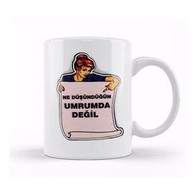 Baskı Dükkanı Ne Düşündüğün Umrumda Değil Kupa
