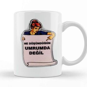 Baskı Dükkanı Ne Düşündüğün Umrumda Değil Kupa