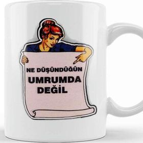 Baskı Dükkanı Ne Düşündüğün Umrumda Değil Kupa