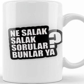 Baskı Dükkanı Ne Salak Salak Sorular Bunlar Ya Kupa