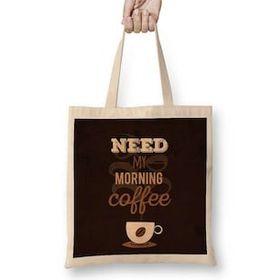 Baskı Dükkanı Need My Morning Coffe Bez Çanta
