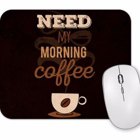 Baskı Dükkanı Need My Morning Coffe Mouse Pad