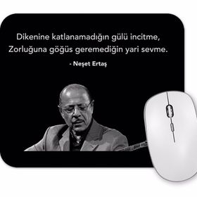 Baskı Dükkanı Neşet Ertaş Söz Mouse Pad