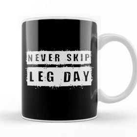 Baskı Dükkanı Never Skip Leg Day Kupa