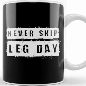 Baskı Dükkanı Never Skip Leg Day Kupa