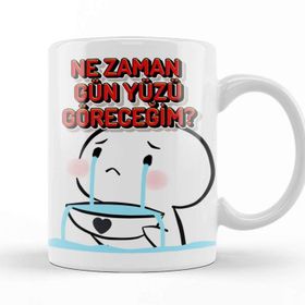 Baskı Dükkanı Nezaman Gün Yüzü Göreceğim Komik Kupa