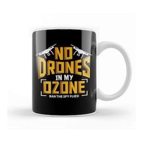 Baskı Dükkanı No Drones In My Ozone Ban The Spy Flies Kupa
