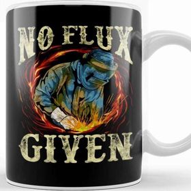 Baskı Dükkanı No Flux Given Funny Welding Pun Awesome Welders Kupa