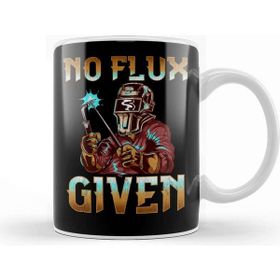 Baskı Dükkanı No Flux Given Welder Pun Professional Welding Joke Kupa