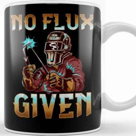 Baskı Dükkanı No Flux Given Welder Pun Professional Welding Joke Kupa