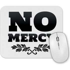 Baskı Dükkanı No Mercy Mouse Pad