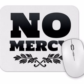Baskı Dükkanı No Mercy Mouse Pad