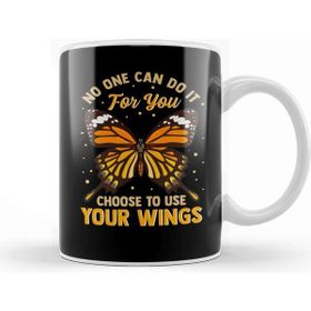 Baskı Dükkanı No One Can Do It For You Choose To Use Your Wings Kupa
