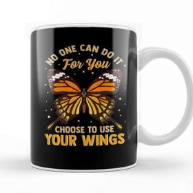 Baskı Dükkanı No One Can Do It For You Choose To Use Your Wings Kupa