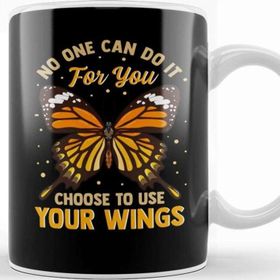 Baskı Dükkanı No One Can Do It For You Choose To Use Your Wings Kupa