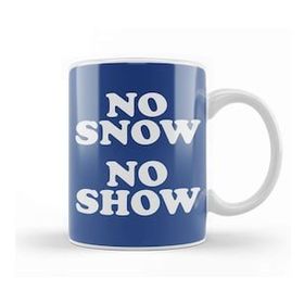 Baskı Dükkanı No Snow No Show Worn By Eric Clapton Kupa