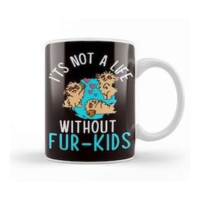 Baskı Dükkanı Not A Life Without Fur Kids Dog Owner Puppy Lover Animals Kupa