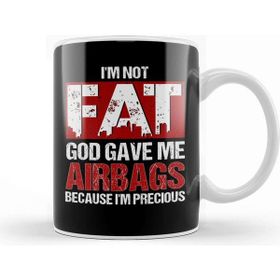 Baskı Dükkanı Not Fat God Gave Me Airbags Because I M Precious Kupa