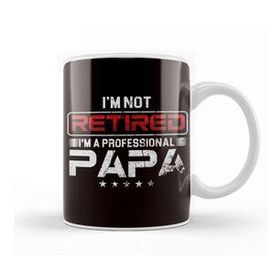 Baskı Dükkanı Not Retired Professional Papa Daddy Dad Granddad Grandpa Kupa