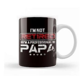 Baskı Dükkanı Not Retired Professional Papa Daddy Dad Granddad Grandpa Kupa