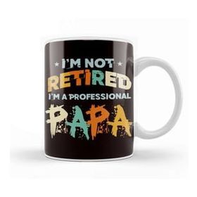 Baskı Dükkanı Not Retired Professional Papa Daddy Dad Granddad Grandpa Kupa