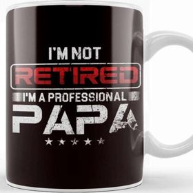 Baskı Dükkanı Not Retired Professional Papa Daddy Dad Granddad Grandpa Kupa