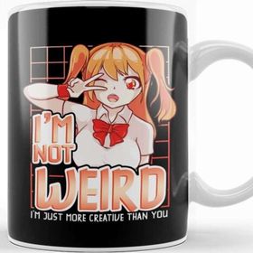 Baskı Dükkanı Not Weird I M Just More Creative Than You Anime Kupa