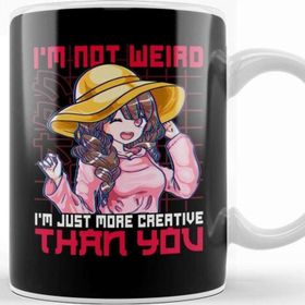 Baskı Dükkanı Not Weird I M Just More Creative Than You Anime Kupa