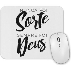 Baskı Dükkanı Nunca Foi Sorte Sempre Foi Deus Mouse Pad