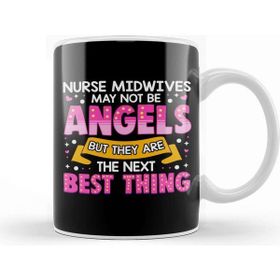 Baskı Dükkanı Nurse Midwives Arent Angels The Next Best Thing Kupa
