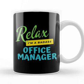 Baskı Dükkanı Office Manager Relax Im A Badass Kupa