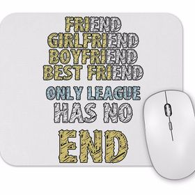 Baskı Dükkanı Only League Has No End Mouse Pad