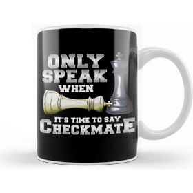 Baskı Dükkanı Only Speak When It S Time To Say Checkmate Chess Kupa