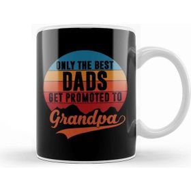 Baskı Dükkanı Only The Best Dads Get Promoted To Grandpa Kupa