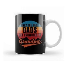 Baskı Dükkanı Only The Best Dads Get Promoted To Grandpa Kupa