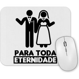 Baskı Dükkanı Para Toda Eternidade Mouse Pad