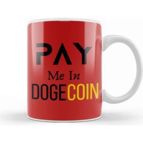 Baskı Dükkanı Pay Me In Dogecoin Kupa