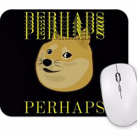 Baskı Dükkanı Perhaps Doge Mouse Pad