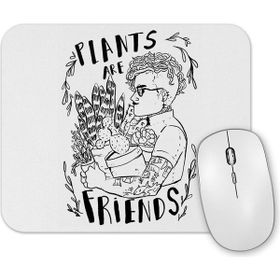 Baskı Dükkanı Plants Are Friends Mouse Pad