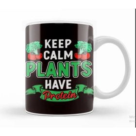 Baskı Dükkanı Plants Have Protein Vegan Vegetarian Veganism Veggie Food Kupa