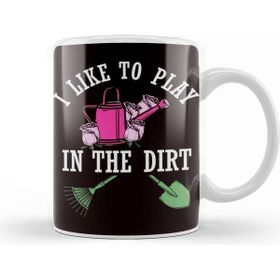 Baskı Dükkanı Play In Dirt Gardening Garden Gardener Landscaper Planting Porselen 330 ml Beyaz Kupa Bardak