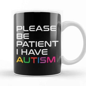 Baskı Dükkanı Please Be Patient I Have Autism White On Black 01 Porselen 330 ml Beyaz Kupa Bardak