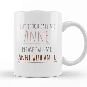 Baskı Dükkanı Please Call Me Anne With An E Porselen 330 ml Beyaz Kupa Bardak