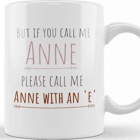 Baskı Dükkanı Please Call Me Anne With An E Porselen 330 ml Beyaz Kupa Bardak