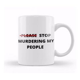Baskı Dükkanı Please Stop Murderıng My People Ma’khia Bryant Porselen 330 ml Beyaz Kupa Bardak