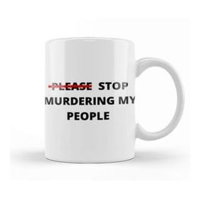 Baskı Dükkanı Please Stop Murderıng My People Ma’khia Bryant Porselen 330 ml Beyaz Kupa Bardak