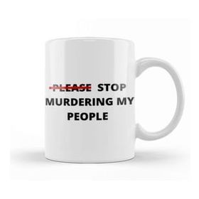 Baskı Dükkanı Please Stop Murderıng My People Ma’khia Bryant Porselen 330 ml Beyaz Kupa Bardak