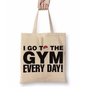 Baskı Dükkanı Pokemon Go Go to the Gym Every Day Bez Çanta
