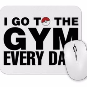 Baskı Dükkanı Pokemon Go Go To the Gym Every Day Mouse Pad